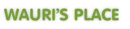 WAURI’S PLACE
